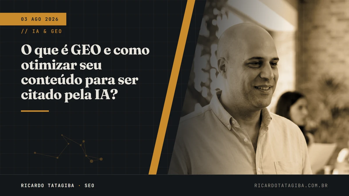 O que é GEO e como otimizar seu conteúdo para ser citado pela IA?